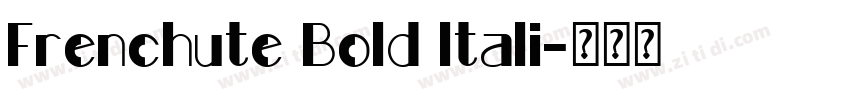 Frenchute Bold ltali字体转换